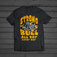 STRONG LIKE BULL STREETWEAR T-SHIRT