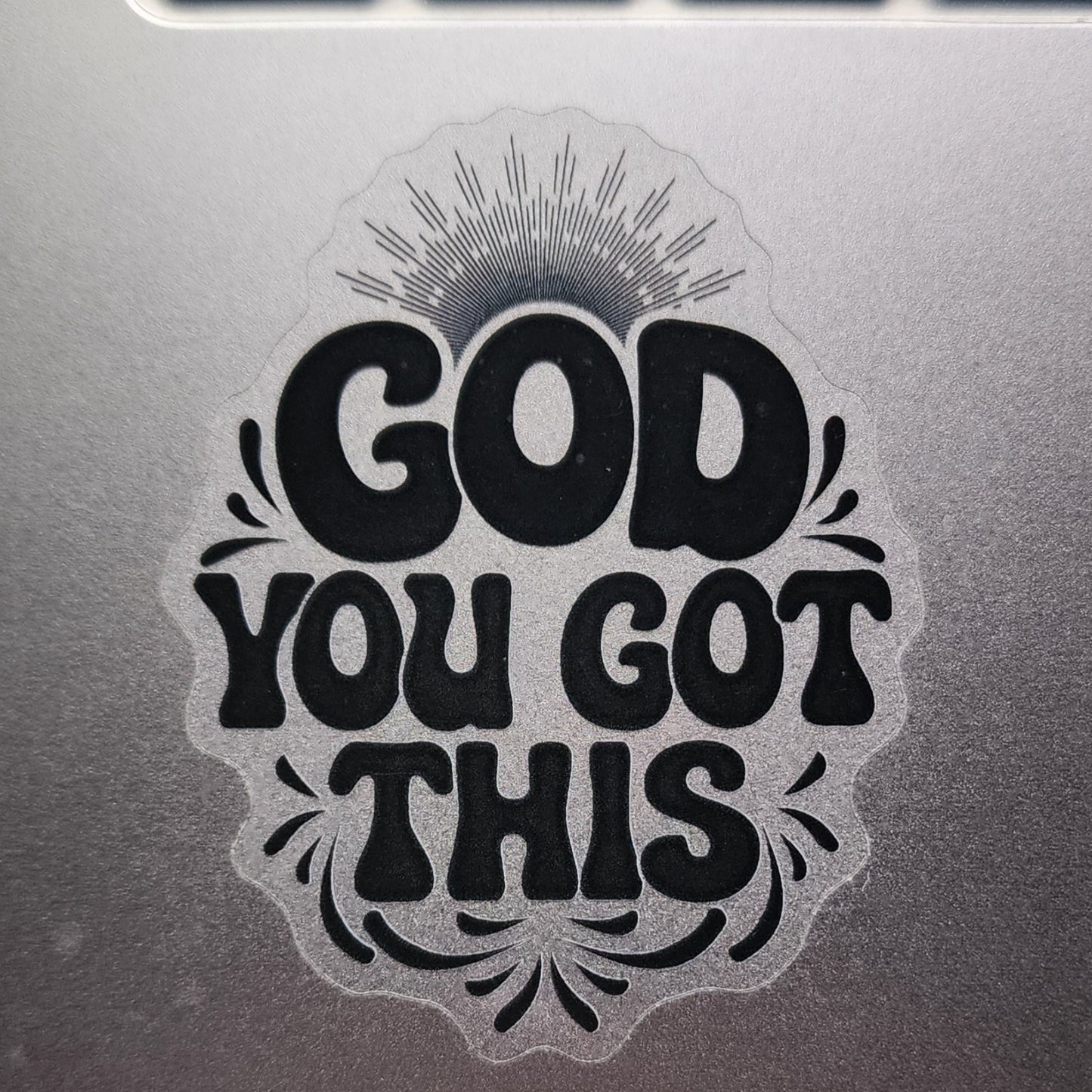 GOD YOU GOT THIS STICKER