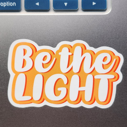 BE THE LIGHT STICKER