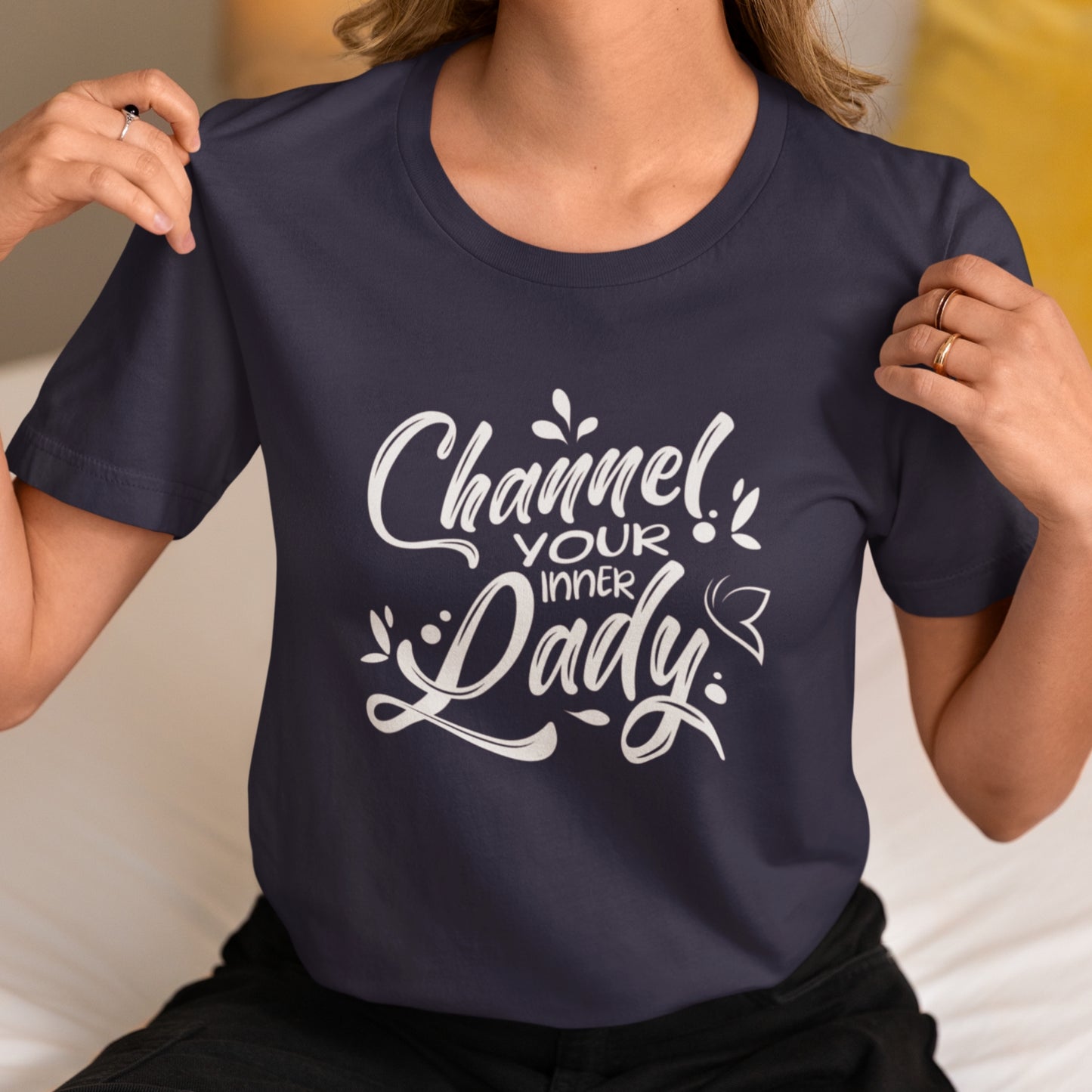 CHANNEL YOUR INNER LADY T-SHIRT