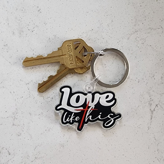 LOVE LIKE THIS KEYCHAIN