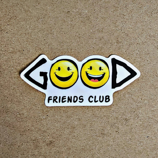 Good Friends Club Sticker - 3" Vinyl Decal for Water Bottles, Laptops & More